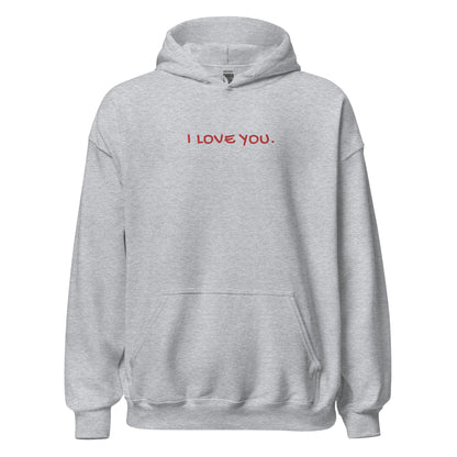 I Love You Hoodie